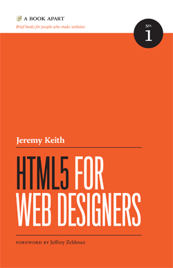 HTML5 for Web Designers by Jeremy Keith